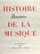 Marc Pincherle et Georges Bernier - Histoire illustrée de la musique.