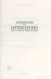 Daniel Couty et Jean-Pierre de Beaumarchais - Anthologie des littératures de langue française : A-L.