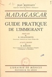 Jean Manicacci et Robert Bargues - Madagascar - Guide pratique de l'immigrant.