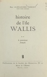 Alexandre Poncet - Histoire de l'île Wallis (2). Le Protectorat français.