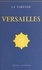Jean de La Varende et René Kuder - Versailles - Essai d'histoire et d'art.