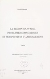 Claude Cabanne - La région nantaise, problèmes économiques et perspectives d'aménagement (2) - Thèse présentée devant l'Université de Paris I, le 10 juin 1978.