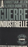 Martine Aron et Jean Contenay - La guerre industrielle.