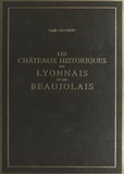 Émile Salomon et Marie Granger - Les châteaux historiques du Lyonnais et du Beaujolais (2) - Ouvrage illustré de 50 bois originaux.