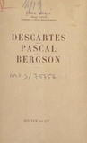 Emile Rideau - Descartes, Pascal, Bergson.
