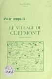 Henri Rameau - En ce temps-là, le village de Clefmont (Haute-Marne).