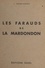 Léonce Bourliaguet et Henri Monier - Les farauds de la Mardondon.