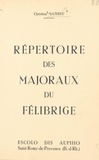 Christian Mathieu - Répertoire des majoraux du félibrige, 1876-1965.