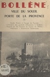  Office du tourisme de Bollène - Bollène, ville du soleil, porte de la Provence - Guide illustré à l'usage du touriste.