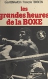 Guy Benamou et François Terbeen - Les grandes heures de la boxe.