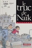François Guiguet et Serge Bloch - Le truc de Naïk.