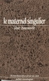 Ilse Barande - Le Maternel singulier - Freud et Léonard de Vinci.