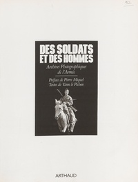  Le Pichon - Des Soldats et des hommes - Archives photographiques de l'armée.