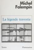 Michel Falempin - La Légende travestie.
