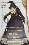 Marie-Françoise Grillot-Kanter - Histoire de lire, cycle des apprentissages fondamentaux, niveau 3 - Activités autour d'un roman, "La sorcière née du vinaigre", M.-F. Grillot-Kanter, M.-H. Carlier.