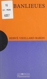 Hervé Vieillard-Baron - Les Banlieues.