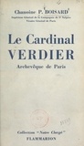 Pierre Boisard - Le cardinal Verdier, archevêque de Paris, 1864-1940.