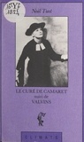 Noël Tuot - Le curé de Camaret - Suivi de Valvins.