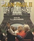 Raymond-Léopold Bruckberger et Jean-Pierre Gagneux - Jean-Paul II en France.