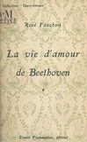 René Fauchois - La vie d'amour de Beethoven (1).