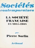 Pierre Sorlin et  Collectif - La société française (2) - 1914-1968.