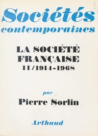 Pierre Sorlin et  Collectif - La société française (2) - 1914-1968.