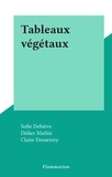 Sofie Debiève et Claire Desserrey - Tableaux végétaux.