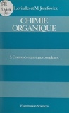 Bertrand Castro et Paul Caubère - Chimie organique (3) - Composés organiques complexes.