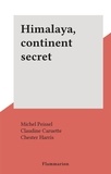 Michel Peissel et Claudine Caruette - Himalaya, continent secret.
