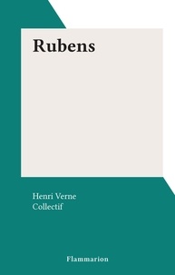 Henri Verne et  Collectif - Rubens.