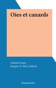Gabriel Lissot et Jacques Le Roy Ladurie - Oies et canards.