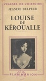 Jeanine Delpech - Louise de Kéroualle.