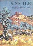 Pierre Sebilleau et Bernard Aury - La Sicile.