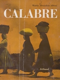 Maria Brandon-Albini et E. Boudot-Lamotte - Calabre.