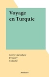 Gerry Crawshaw et P. Sterry - Voyage en Turquie.