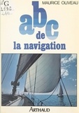 Maurice Oliveau et Geneviève Lainé - ABC de la navigation.