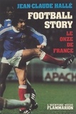 Jean-Claude Halle - Football story - Le onze de France.