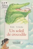 Martine Joly et Solvej Crévelier - Un soleil de crocodile.