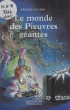 France Vachey et Solvej Crévelier - Le monde des pieuvres géantes.