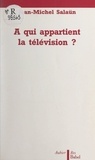 Jean-Michel Salaün et Paul Béaud - À qui appartient la télévision ?.