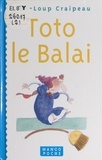 Jean-Loup Craipeau et Laurence Kiefé - Toto le balai.