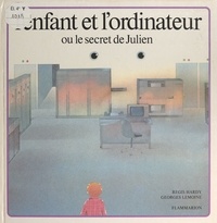  Fondation Fredrik R. Bull et Régis Hardy - L'enfant et l'ordinateur - Ou Le secret de Julien.