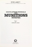 Peter Labbett et P. J. F. Mead - Encyclopédie mondiale des munitions modernes - Armes militaires légères.