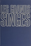 Christian Zuber et Bernard Heuvelmans - Les grands singes.