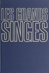 Christian Zuber et Bernard Heuvelmans - Les grands singes.