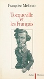 Françoise Mélonio - Tocqueville et les Français.