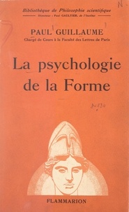 Paul Guillaume et Paul Gaultier - La psychologie de la forme.