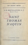 Antonin-Dalmace Sertillanges - Saint Thomas d'Aquin.