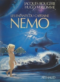 Jacques Rougerie et Hugo Verlomme - Les enfants du capitaine Nemo.