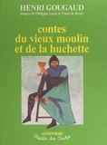 Henri Gougaud et Yann de Renty - Contes du vieux moulin et de la huchette.